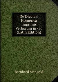 De Diectasi Homerica Imprimis Verborum in -ao (Latin Edition)