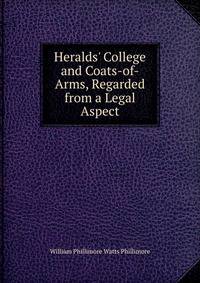 Heralds' College and Coats-of-Arms, Regarded from a Legal Aspect