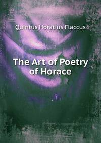 The Art of Poetry of Horace