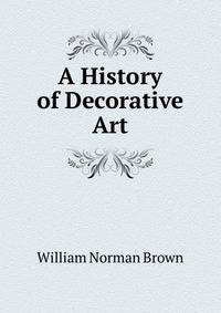 A History of Decorative Art