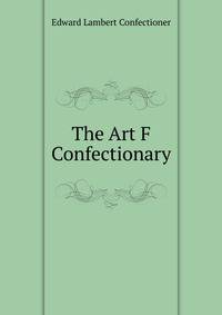 The Art F Confectionary
