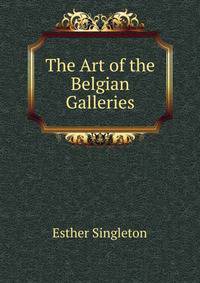 The Art of the Belgian Galleries