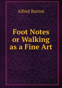 Foot Notes or Walking as a Fine Art