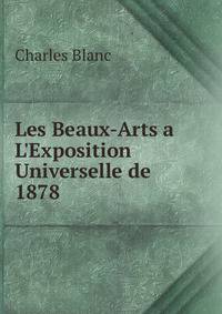 Les Beaux-Arts a  L'Exposition Universelle de 1878