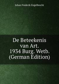 De Beteekenis van Art. 1934 Burg. Wetb. (German Edition)