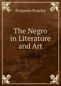 The Negro in Literature and Art