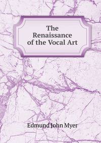 The Renaissance of the Vocal Art