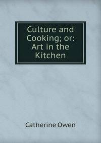 Culture and Cooking; or: Art in the Kitchen