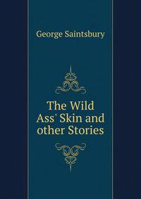 The Wild Ass' Skin and other Stories