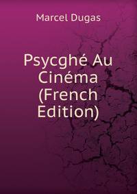 Psycghe Au Cinema (French Edition)