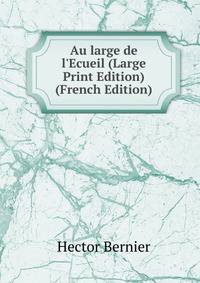 Au large de l'Ecueil (Large Print Edition) (French Edition)