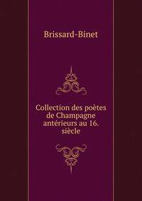 Collection des poetes de Champagne anterieurs au 16. siecle