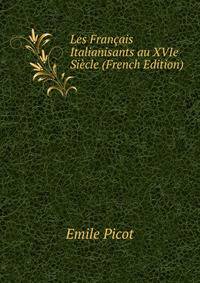 Les Francais Italianisants au XVIe Siecle (French Edition)