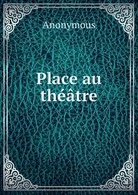 Place au theatre