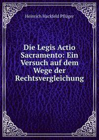 Die Legis Actio Sacramento: Ein Versuch auf dem Wege der Rechtsvergleichung
