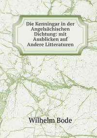 Die Kenningar in der Angelsachischen Dichtung: mit Ausblicken auf Andere Litteraturen