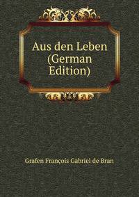 Aus den Leben (German Edition)