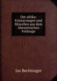 Ost-afrika: Erinnerungen und Miscellen aus dem Abessinischen Feldzuge