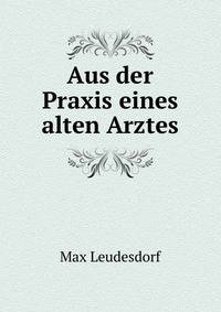 Aus der Praxis eines alten Arztes