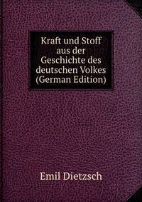 Kraft und Stoff aus der Geschichte des deutschen Volkes (German Edition)