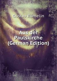 Aus der Paulskirche (German Edition)