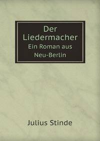 Der Liedermacher: Ein Roman aus Neu-Berlin (German Edition)