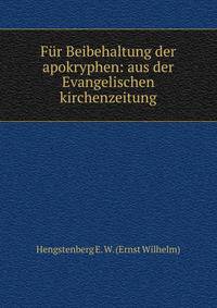 Fur Beibehaltung der apokryphen: aus der Evangelischen kirchenzeitung