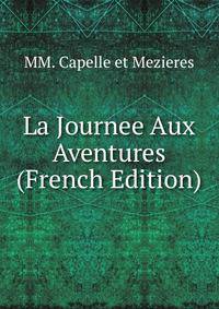 La Journee Aux Aventures (French Edition)