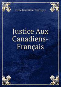 Justice Aux Canadiens-Francais