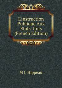 L'instruction Publique Aux Etats-Unis (French Edition)