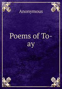 Poems of To-ay