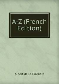 A-Z (French Edition)