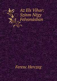 Az Els Vihar: Szinm Negy Felvonasban
