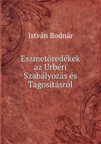 Eszmetoredekek az Urberi Szabalyozas es Tagositasrol