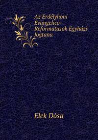 Az Erdelyhoni Evangelico-Reformatusok Egyhazi Jogtana