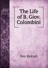 The Life of B. Giov. Colombini