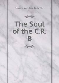 The Soul of the C.R.B