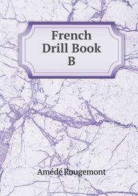 French Drill Book B