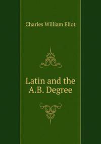 Latin and the A.B. Degree