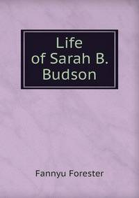 Life of Sarah B. Budson