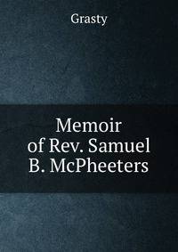 Memoir of Rev. Samuel B. McPheeters
