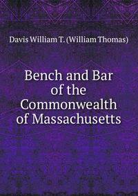 Bench and Bar of the Commonwealth of Massachusetts