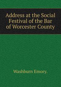 Address at the Social Festival of the Bar of Worcester County