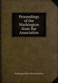 Proceedings of the Washington State Bar Association