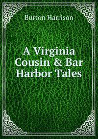 A Virginia Cousin &amp; Bar Harbor Tales