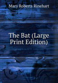 The Bat (Large Print Edition)
