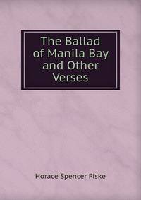 The Ballad of Manila Bay and Other Verses