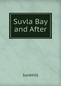 Suvla Bay and After