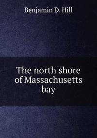The north shore of Massachusetts bay