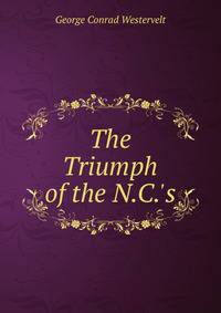 The Triumph of the N.C.'s